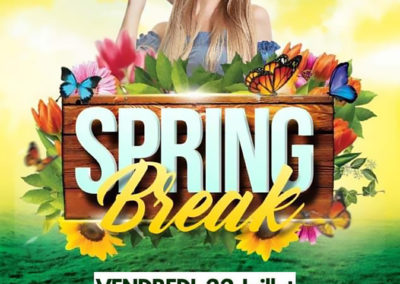 Spring Break Vendredi 22 Juillet